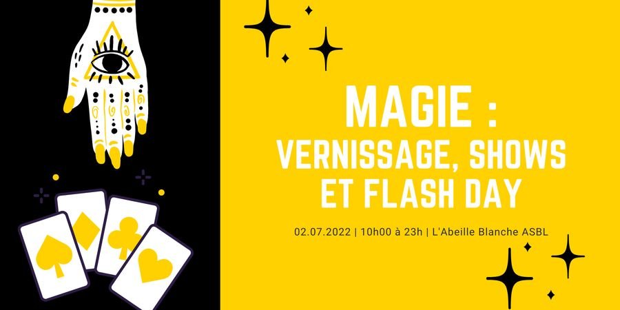 image - Magie : Vernissage, Shows et flash day