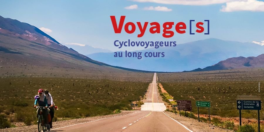 image - Voyage[S] 2022 – Cyclovoyageurs au long cours : Rencontre avec la cyclonomade