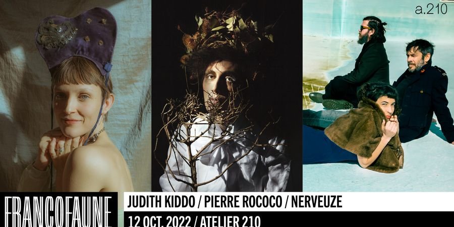 image - Judith Kiddo - Pierre Rococo - Nerveuze • FrancoFaune 2022