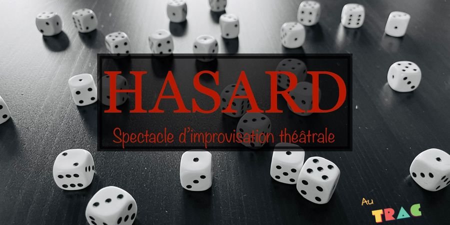 image - Hasard - Spectacle D'improvisation de François Doms