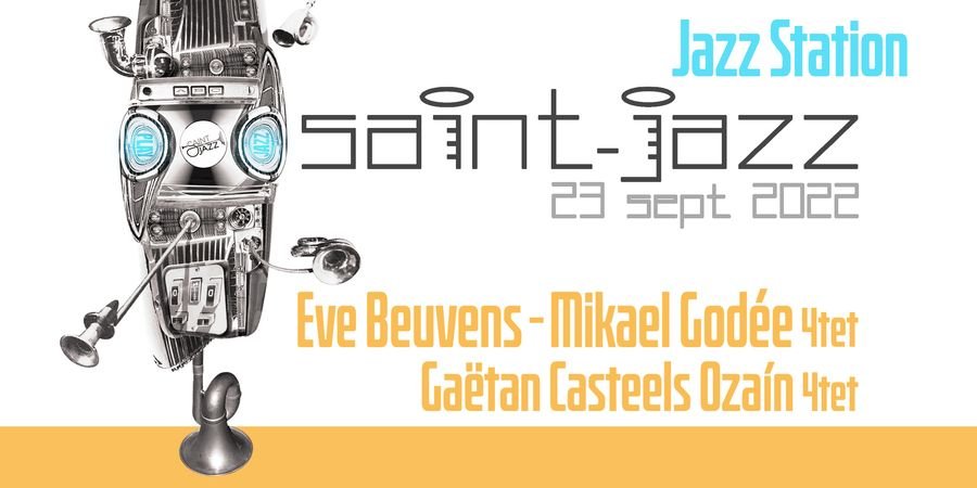 image - Saint Jazz : Gaëtan Casteels Ozaín Quartet + Mikael Godée & Eve Beuvens Quartet 