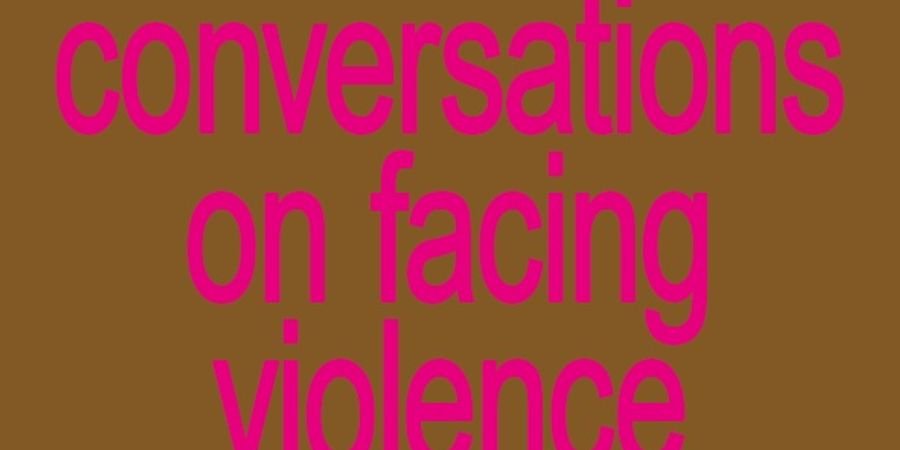 image - conversations on facing violence