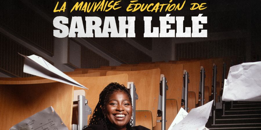 image - Sarah Lélé « La Mauvaise Eduction … »