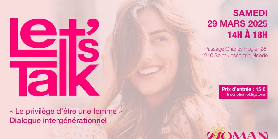 image - Let's Talk - Le privilège d’être une femme : dialogue intergénérationnel.