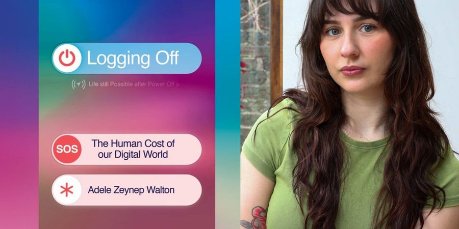 image - 'Logging Off: The Human Cost of Our Digital World' with Adele Zeynep Walton