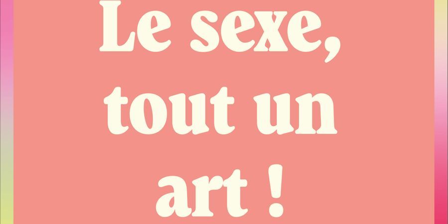 image - Le sexe, tout un art !