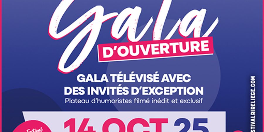 image - GALA D'OUVERTURE DU FESTIVAL DU RIRE DE LIÈGE