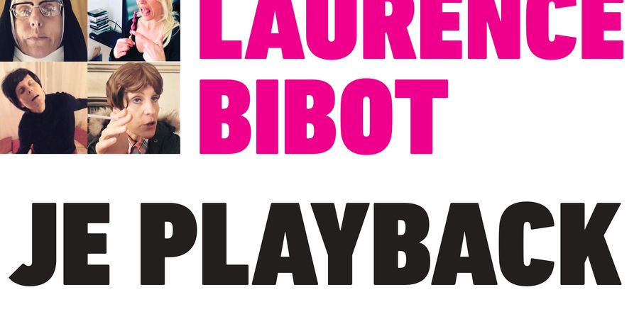 image - Laurence Bibot : Je playback