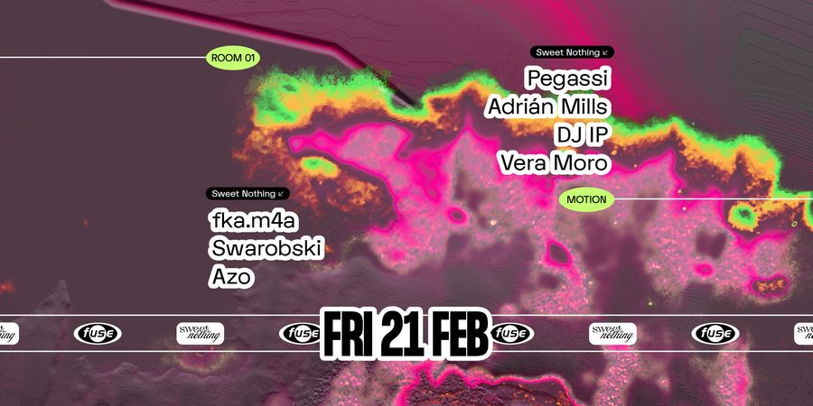 image - Fuse presents: Sweet Nothing w/ Pegassi, Adrián Mills & fka.m4a