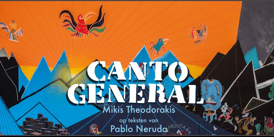 image - Canto General, 100 jaar Mikis Theodorakis
