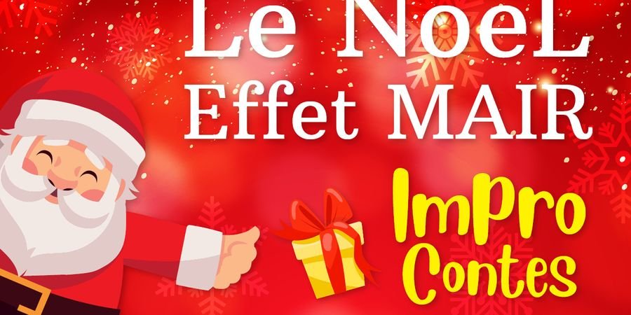 image - Le Noël Effet MAIR - Impro Contes