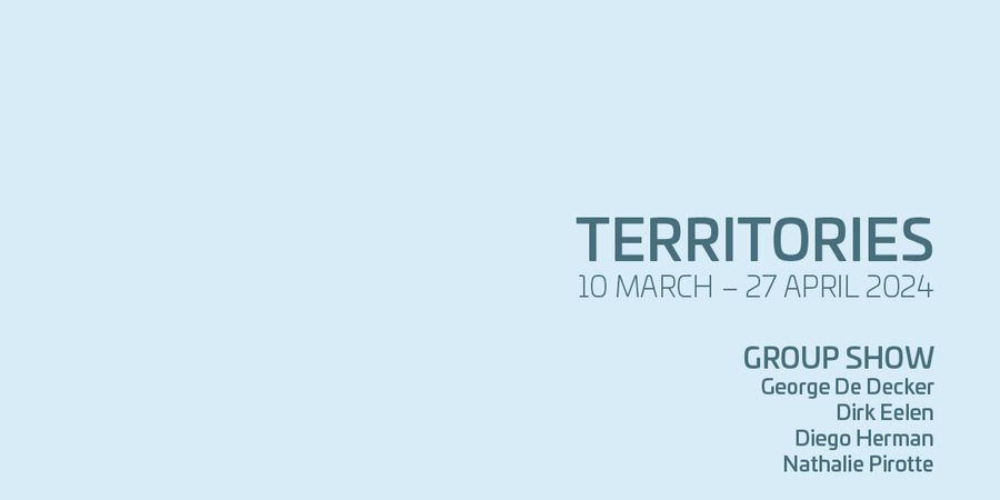 image - TERRITORIES - George De Decker / Dirk Eelen / Diego herman /Nathalie Pirotte